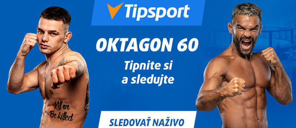 Stavte si a sledujte Oktagon 60 naživo v Tipsporte!